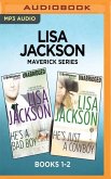 Lisa Jackson Maverick Series: Books 1-2: He's a Bad Boy & He's Just a Cowboy