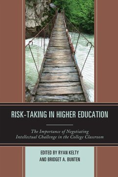Risk-Taking in Higher Education - Kelty, Ryan; Bunten, Bridget A.
