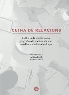 Cuina de relacions : anàlisi de la concentració geogràfica de restaurants amb estrelles Michelin a Catalunya - Bernardo Vilamitjana, Mercè; Arbussa Reixach, Anna; Escalante Álamo, Raúl