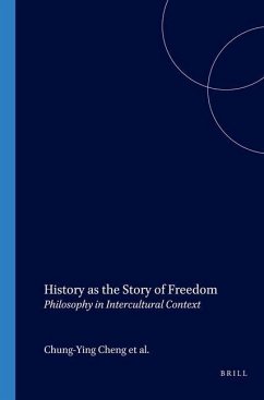 History as the Story of Freedom: Philosophy in Intercultural Context - Butler, Clark