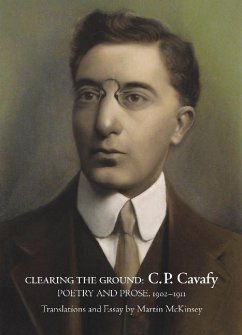 CLEARING THE GROUND - Cavafy, Constantine; Cavafy, C. P.
