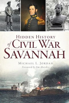 Hidden History of Civil War Savannah - Jordan, Michael L.