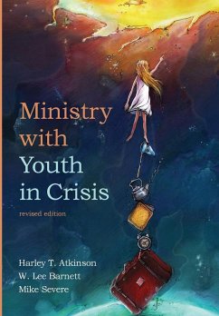 Ministry with Youth in Crisis, Revised Edition - Atkinson, Harley T.; Barnett, W. Lee; Severe, Michael