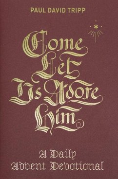 Come, Let Us Adore Him - Tripp, Paul David