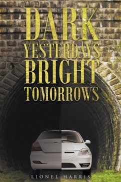 Dark Yesterdays - Bright Tomorrows - Harris, Lionel