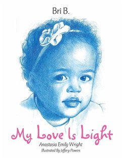 My Love Is Light: Anastasia Emily Wright - Bri B.