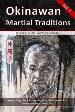 Okinawan Martial Traditions Vol. 2: Te, Tode, Karate, Karatedo, Kobudo - Silvan, Jim; Horne, Wayne van; McKenna, Mario