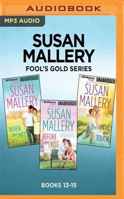 Susan Mallery Fool's Gold Series: Books 13-15: When We Met, Before We Kiss, Until We Touch - Mallery, Susan