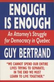 Enough Is Enough: An Attorney's Struggle for Democracy in Quebec