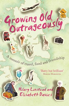 Growing Old Outrageously (eBook, ePUB) - Davies, Elisabeth; Linstead, Hilary