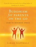 Buddhism for Parents On the Go (eBook, ePUB)