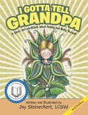 I Gotta Tell Grandpa: A Story and Workbook about Finding and Being Yourself