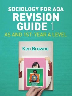 Sociology for Aqa Revision Guide 1: As and 1st-Year a Level - Browne, Ken