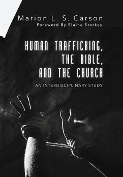 Human Trafficking, the Bible, and the Church - Carson, Marion L. S.