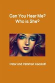 Can You Hear Me? Who is She?