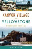 Canyon Village in Yellowstone: The Model for Mission 66