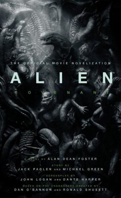 Alien: Covenant - The Official Movie Novelization - Foster, Alan Dean