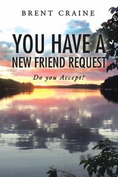 You Have a New Friend Request - Craine, Brent