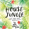 House Jungle - Bild 1