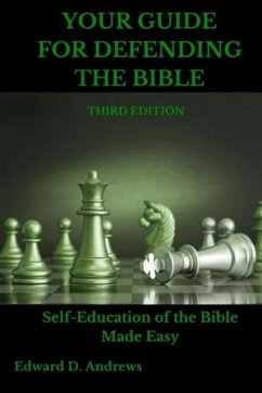 Your Guide for Defending the Bible - Andrews, Edward D