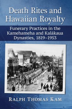 Death Rites and Hawaiian Royalty - Kam, Ralph Thomas