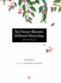 No Flower Blooms Without Wavering