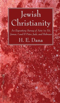 Jewish Christianity - Dana, H. E.