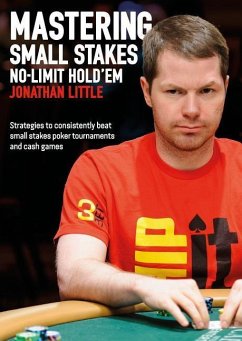 Mastering Small Stakes No-Limit Hold'em - Little, Jonathan