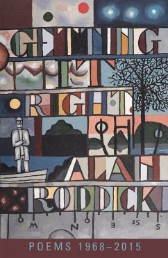 Getting It Right: Poems 1968-2015 - Roddick, Alan