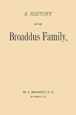 A History of the Broaddus Family: From the Time of the Settlement of the Progenitor of the Family in the United States down to the year 1888