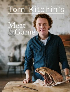 Tom Kitchin's Meat and Game - Kitchin, Tom