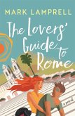 The Lovers' Guide to Rome (eBook, ePUB)