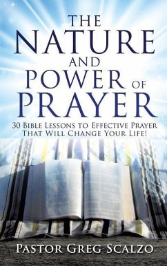 The Nature and Power of Prayer - Scalzo, Pastor Greg