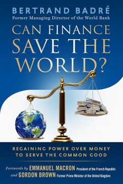 Can Finance Save the World? - Badre, Bertrand; Brown, Gordon