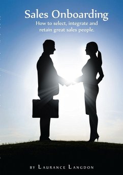 Sales Onboarding - How to select, integrate and retain great sales people - Langdon, Laurance