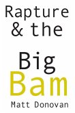 Rapture & the Big Bam