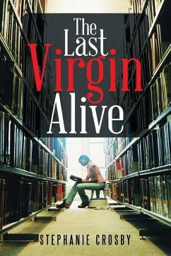 The Last Virgin Alive - Crosby, Stephanie