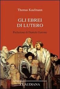 Gli ebrei di Lutero Gli ebrei di Lutero