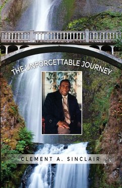The Unforgettable Journey - Sinclair, Clement A.
