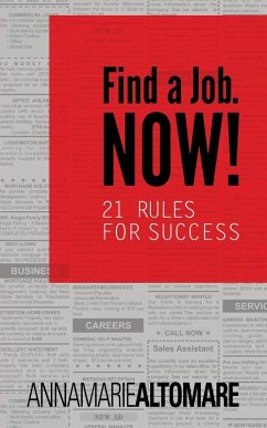 Cover Find a Job. Now! 21 Rules for Success