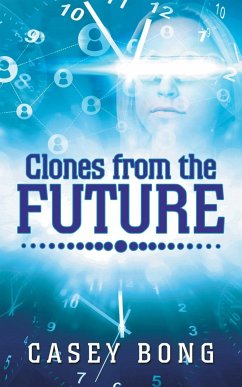 Clones from the Future - Bong, Casey