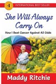 She Will Always Carry On She Will Always Carry On