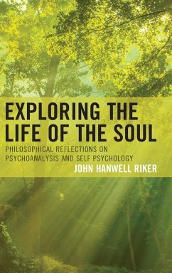 Exploring the Life of the Soul - Riker, John Hanwell