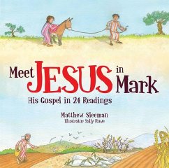 Meet Jesus in Mark - Sleeman, Matthew