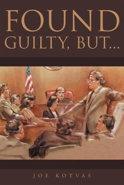 Found Guilty, But... - Kotvas, Joe