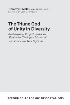 The Triune God of Unity in Diversity - Miller, Timothy E.