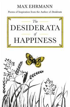 The Desiderata of Happiness (eBook, ePUB) - Ehrmann, Max