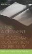A Nun, a Convent, and the German... - Bild 1
