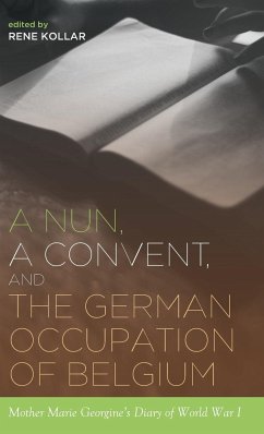 A Nun, a Convent, and the German Occupation of Belgium Rene Kollar Editor