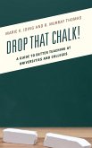 Drop That Chalk!